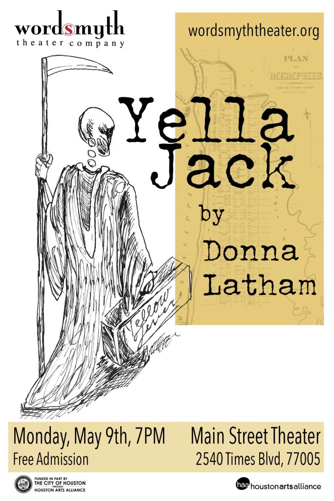 Yella Jack, by Donna Latham
Monday, May 9, 7PM
Main Street Theater
2540 Times Blvd, Houston, TX 77005
Free Admission